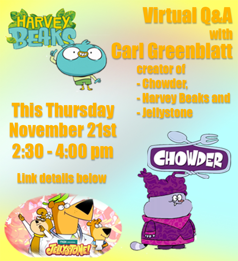 Flyer for Carl Greenblatt creator of Chowder, Harvey Beaks, and Jellystone